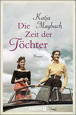 Kartonierter Einband Die Zeit der Töchter von Katja Maybach