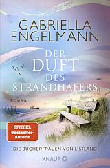 Kartonierter Einband Die Bücherfrauen von Listland. Der Duft des Strandhafers von Gabriella Engelmann