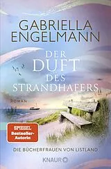 Kartonierter Einband (Kt) Die Bücherfrauen von Listland. Der Duft des Strandhafers von Gabriella Engelmann