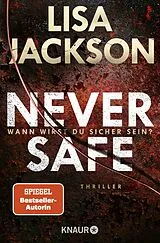 Kartonierter Einband Never Safe - Wann wirst du sicher sein? von Lisa Jackson