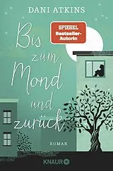 Kartonierter Einband Bis zum Mond und zurück von Dani Atkins
