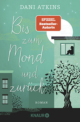 Kartonierter Einband Bis zum Mond und zurück von Dani Atkins