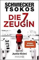 Kartonierter Einband Die siebte Zeugin von Florian Schwiecker, Michael Tsokos