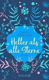 Kartonierter Einband Heller als alle Sterne von Dani Atkins