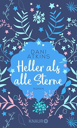 Kartonierter Einband Heller als alle Sterne von Dani Atkins