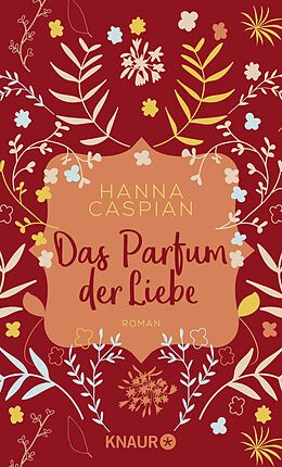 Kartonierter Einband Das Parfum der Liebe von Hanna Caspian