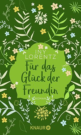 Kartonierter Einband Für das Glück der Freundin von Iny Lorentz