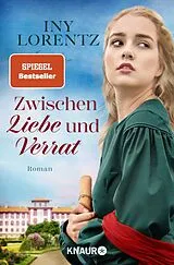 Kartonierter Einband (Kt) Zwischen Liebe und Verrat von Iny Lorentz