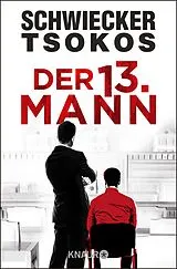 Kartonierter Einband Der dreizehnte Mann von Florian Schwiecker, Michael Tsokos
