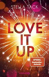 Kartonierter Einband Love it up von Stella Tack