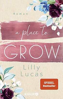 Kartonierter Einband A Place to Grow von Lilly Lucas