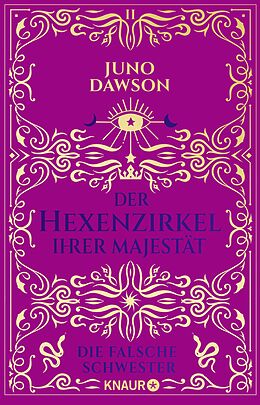 Kartonierter Einband Der Hexenzirkel Ihrer Majestät. Die falsche Schwester von Juno Dawson