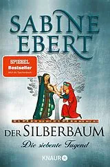 Kartonierter Einband Der Silberbaum. Die siebente Tugend von Sabine Ebert