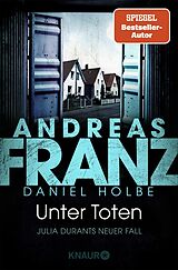 Kartonierter Einband Unter Toten von Andreas Franz, Daniel Holbe