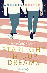 Kartonierter Einband Zodiac Love: Starlight in Our Dreams von Andreas Dutter