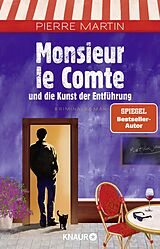 Kartonierter Einband Monsieur le Comte und die Kunst der Entführung von Pierre Martin