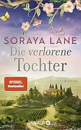 Kartonierter Einband Die verlorene Tochter von Soraya Lane