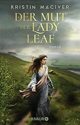 Kartonierter Einband Der Mut der Lady Leaf von Kristin MacIver