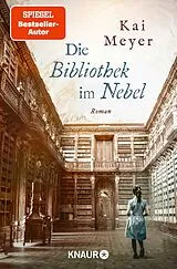 Kartonierter Einband (Kt) Die Bibliothek im Nebel von Kai Meyer