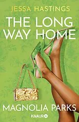 Kartonierter Einband (Kt) Magnolia Parks - The Long Way Home von Jessa Hastings