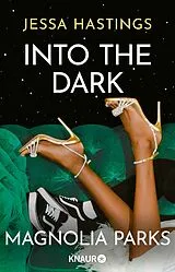 Kartonierter Einband Magnolia Parks - Into the Dark von Jessa Hastings