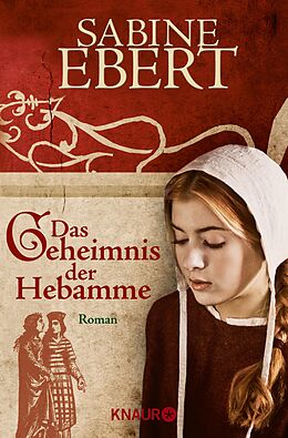 E-Book (epub) Das Geheimnis der Hebamme von Sabine Ebert