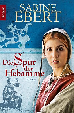 E-Book (epub) Die Spur der Hebamme von Sabine Ebert