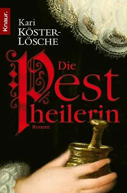 E-Book (epub) Die Pestheilerin von Kari Köster-Lösche