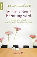 E-Book (epub) Wie aus Beruf Berufung wird von Thomas Schäfer