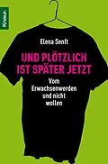 E-Book (epub) Und plötzlich ist später jetzt von Elena Senft