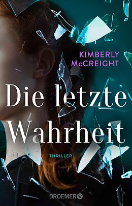 E-Book (epub) Die letzte Wahrheit von Kimberly McCreight