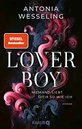 E-Book (epub) Loverboy  Niemand liebt dich so wie ich von Antonia Wesseling