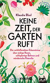 E-Book (epub) Keine Zeit, der Garten ruft von Klaudia Blasl