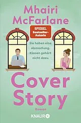  Cover Story. Sie haben eine Abmachung  Küssen gehört nicht dazu von Mhairi McFarlane