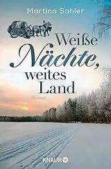 E-Book (epub) Weiße Nächte, weites Land von Martina Sahler