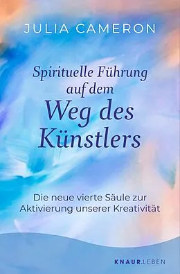 E-Book (epub) Spirituelle Führung auf dem Weg des Künstlers von Julia Cameron