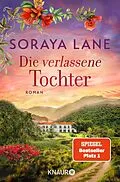 E-Book (epub) Die verlassene Tochter von Soraya Lane