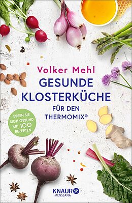 Fester Einband Gesunde Klosterküche für den Thermomix von Volker Mehl