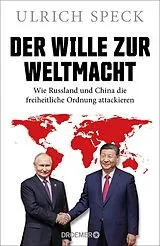 Fester Einband Der Wille zur Weltmacht von Ulrich Speck