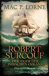 Kartonierter Einband Robert Surcouf. Der Tiger des Indischen Ozeans von Mac P. Lorne