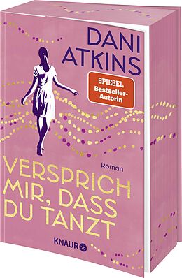 Kartonierter Einband Versprich mir, dass du tanzt von Dani Atkins