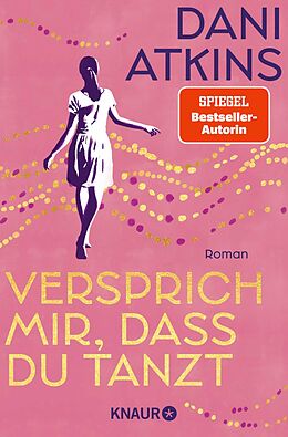 E-Book (epub) Versprich mir, dass du tanzt von Dani Atkins