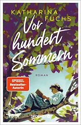 Fester Einband Vor hundert Sommern von Katharina Fuchs
