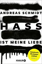 Kartonierter Einband Hass ist meine Liebe von Andreas Schmidt