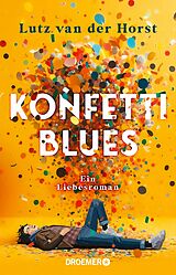 E-Book (epub) Konfetti-Blues von Lutz van der Horst