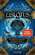 E-Book (epub) Eislotus. Wasser findet seinen Weg von Liza Grimm
