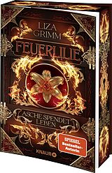 Kartonierter Einband Feuerlilie. Asche spendet Leben von Liza Grimm