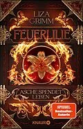 E-Book (epub) Feuerlilie. Asche spendet Leben von Liza Grimm
