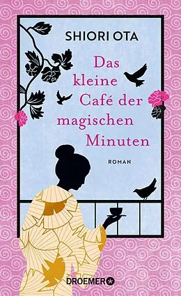 E-Book (epub) Das kleine Café der magischen Minuten von Shiori Ota