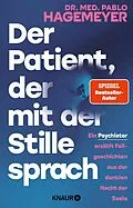 E-Book (epub) Der Patient, der mit der Stille sprach von Dr. med. Pablo Hagemeyer